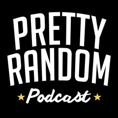 Pretty Random Podcast