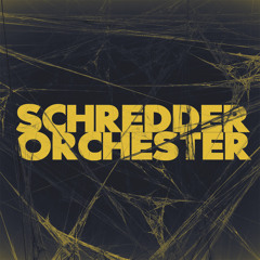Schredder Orchester