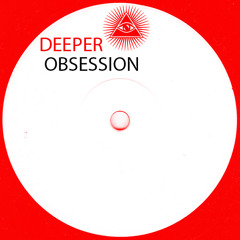 Deeper Obsession