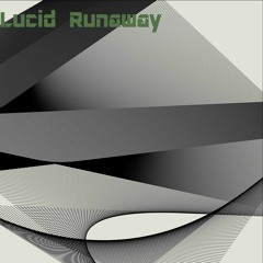 Lucid Runaway