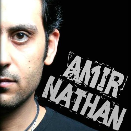 Stream Amir Nathan music Listen to songs, albums, playlists for free