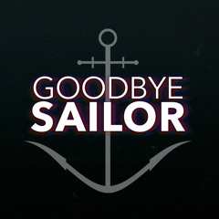 Goodbye Sailor