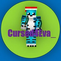 Cursed4Eva _