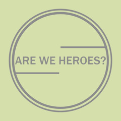 AreWeHeroesMusic