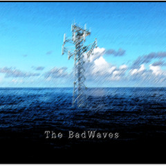 The BadWaves
