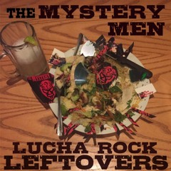 Lucha Rock Leftovers