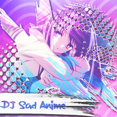 DJ Sad Anime