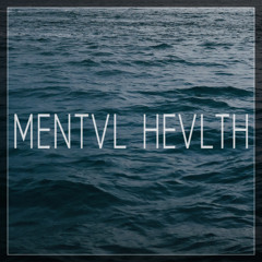 MENTVL HEVLTH
