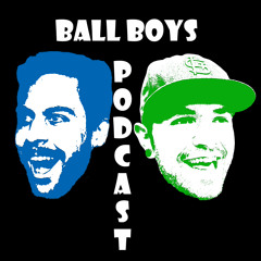Ball Boys Podcast