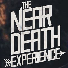 The Near Death Experience