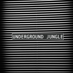Underground Jungle