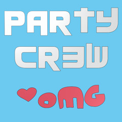 [PARTY CREW]