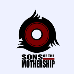 Sons Of The Mothership