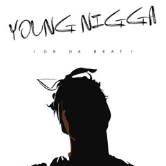 Young Nigga