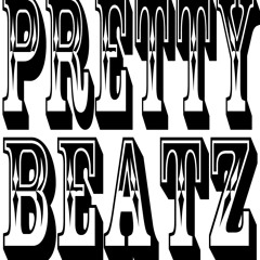 PrettyBeatzz......