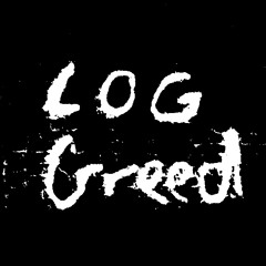 Log Greed