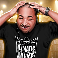 Dj Illmatic Mike