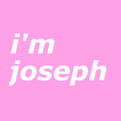 i'm joseph