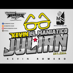 El Maniatico JuLian