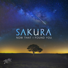Sakura - Now That I Found You Paper Sons Remix