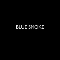 blue sMoke