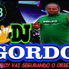 DJ GORDO O ORIGINAL