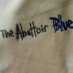 The Abattoir Blue