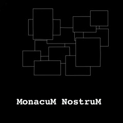 MonacuM NostruM