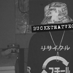 BUCKETHATVEGA$