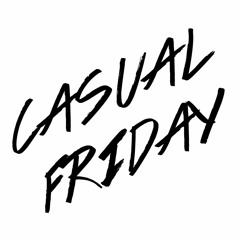 Casual Friday