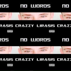 Crazzy Lirasis Cray Cray
