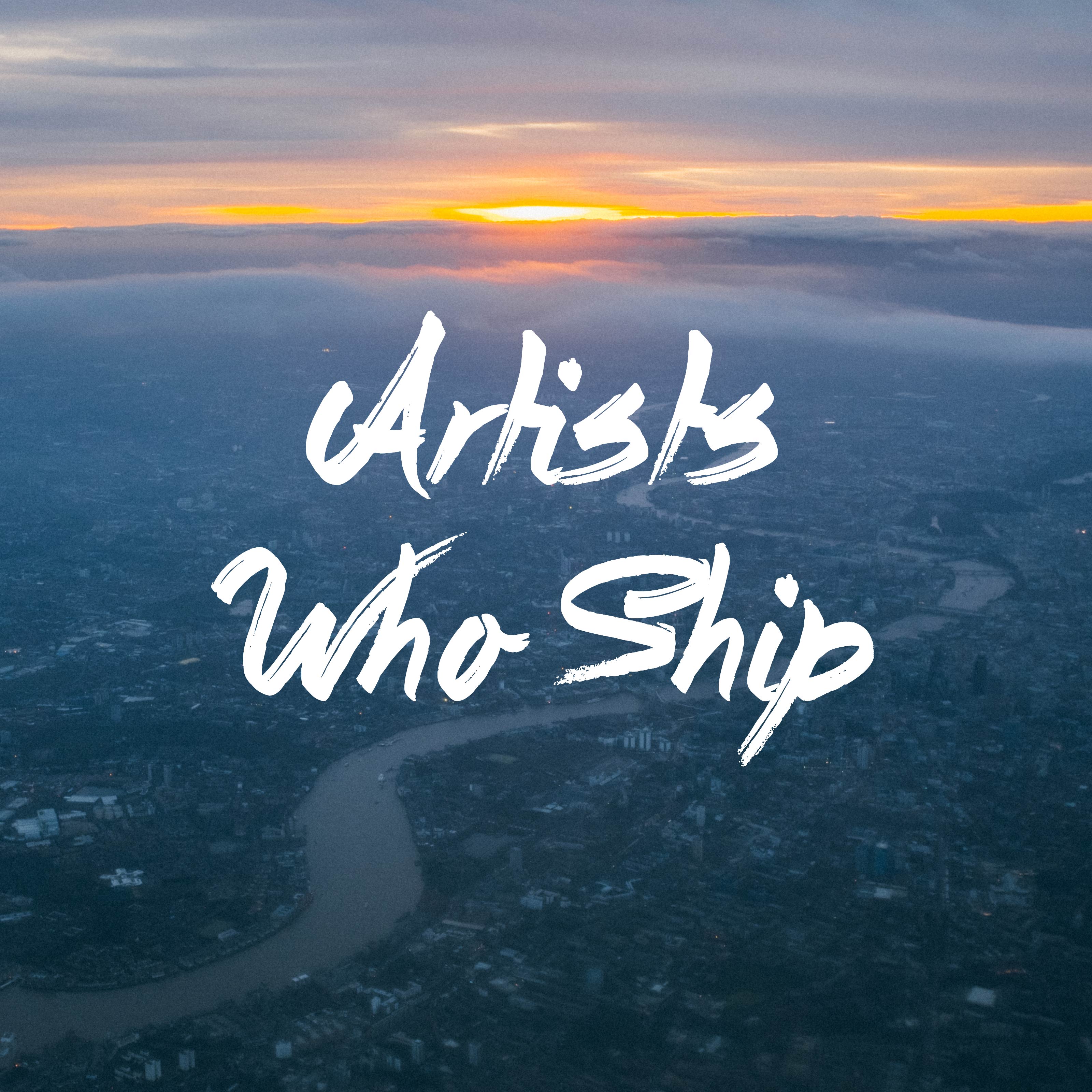 Artists Who Ship