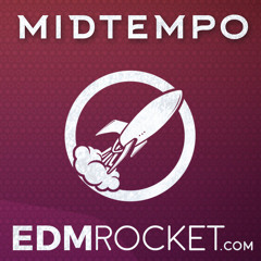 EDMRocket MidTempo