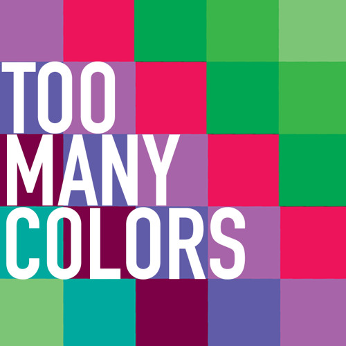 Too Many Colors’s avatar