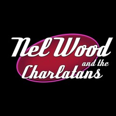 Nel Wood & the Charlatans