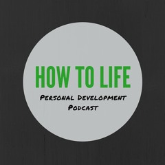 'How To Life' Podcast