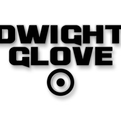 Dwight Glove Mixing Tales