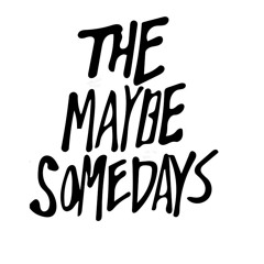 The Maybe Somedays