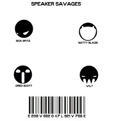 SPEAKER SAVAGES