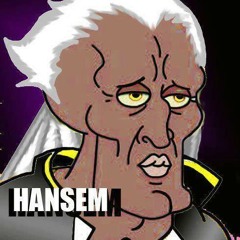 Hansem, Seeker of Stuff