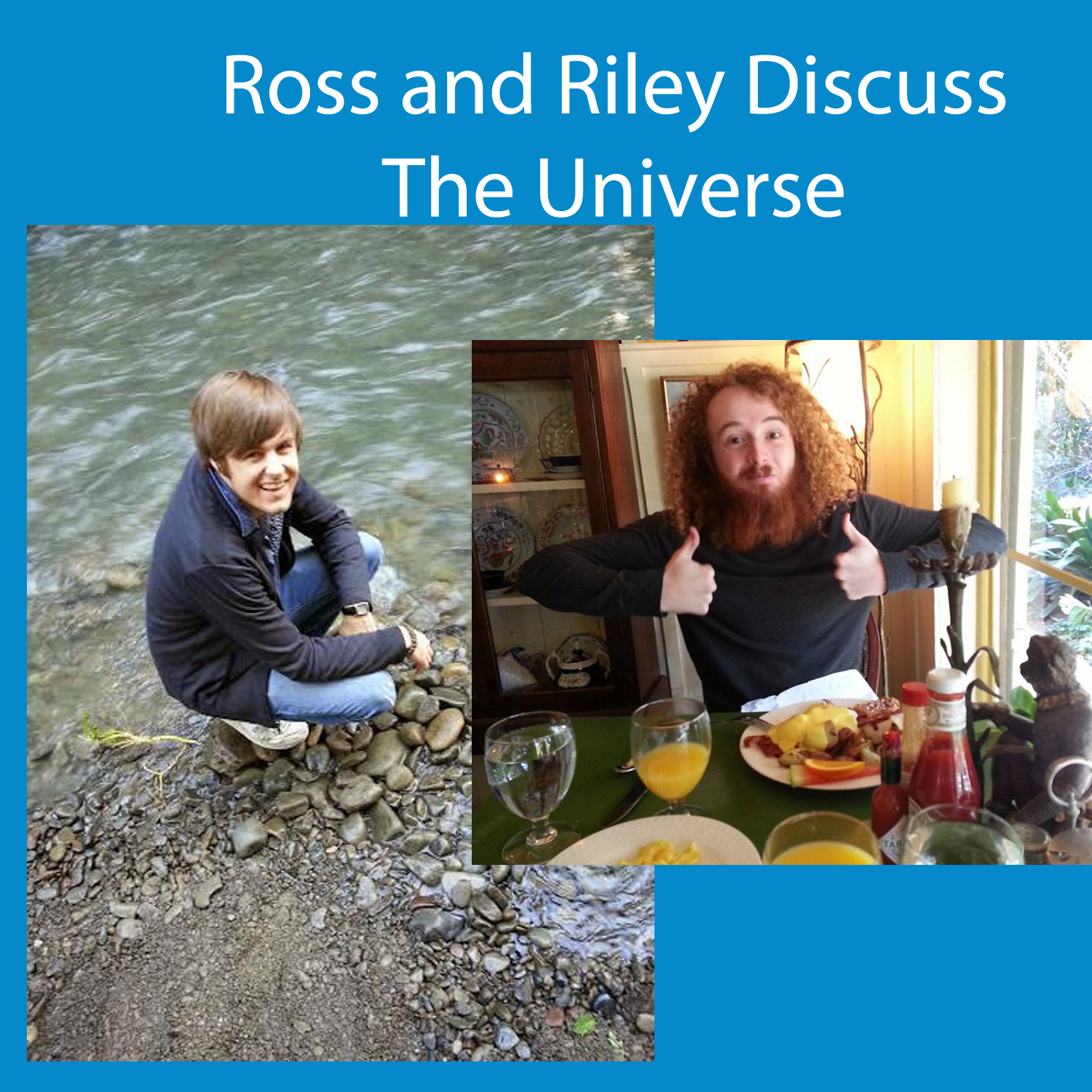 Ross and Riley Discuss