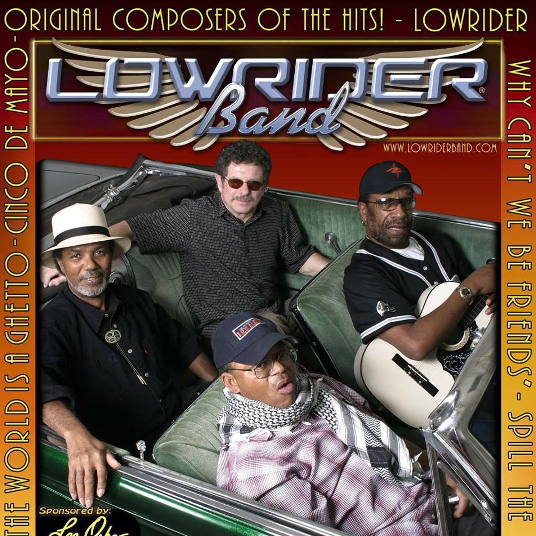 Stream Lowrider Band music | Listen to songs, albums, playlists