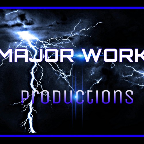 Stream Major Work Productions music | Listen to songs, albums ...