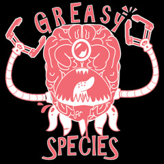 Greasy Species