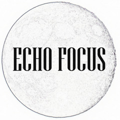 Echo Focus