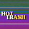 Hot/Trash