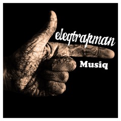 EleqTrapMan Musiq
