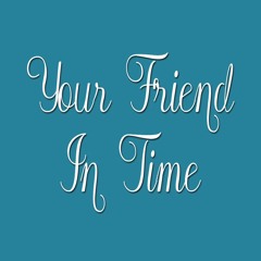 Your Friend In Time