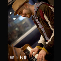 TOM E RUN - Songs & Sounds