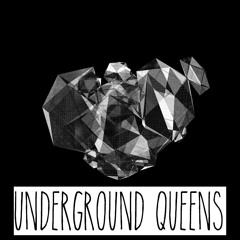 Underground Queens